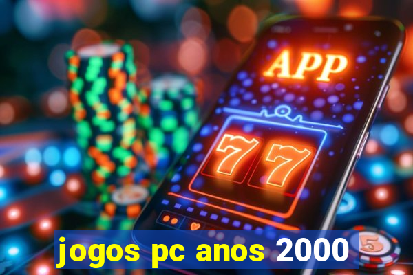 jogos pc anos 2000